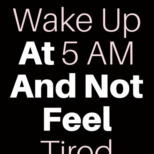 How to wake up earlier and not feel tired