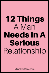 12 Important Things Men Want In A Relationship - Mind Her Way