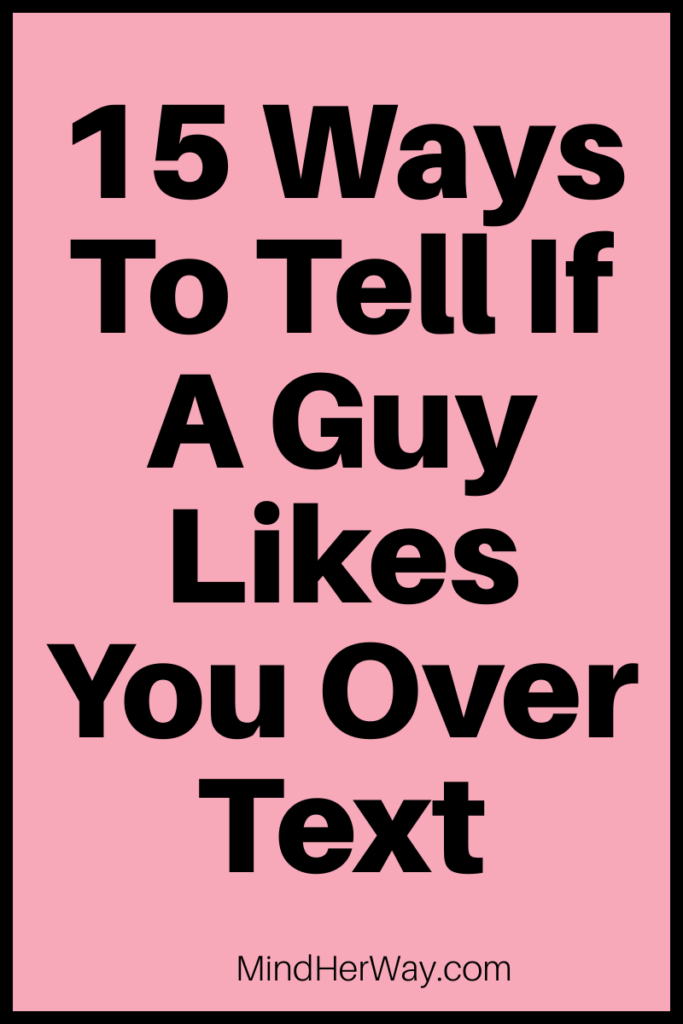 How to tell if a guy likes you over text