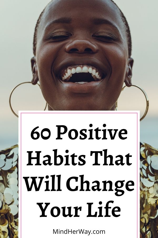 60 Positive Habits For The Mind, Body And Soul