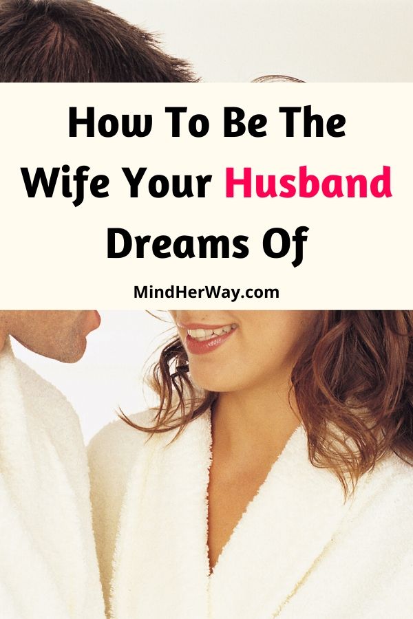 How To Be A Better Wife And Improve Your Marriage