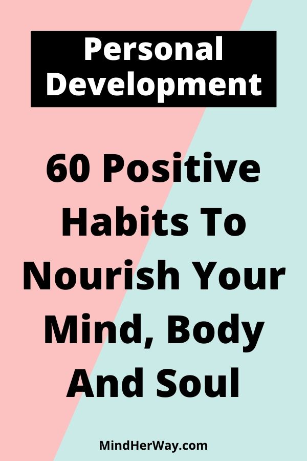 60 Positive Habits For The Mind, Body And Soul