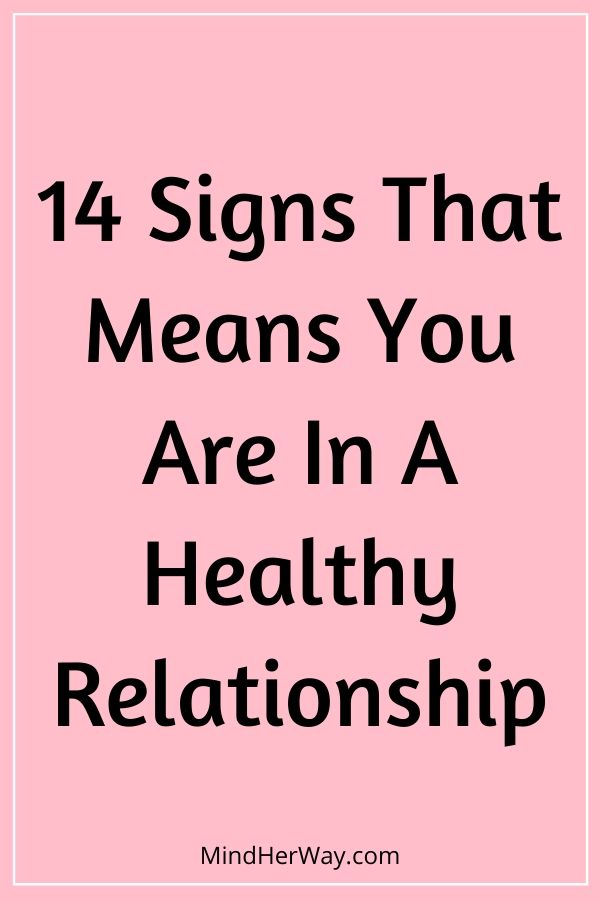 14 Signs Of A Healthy Relationship