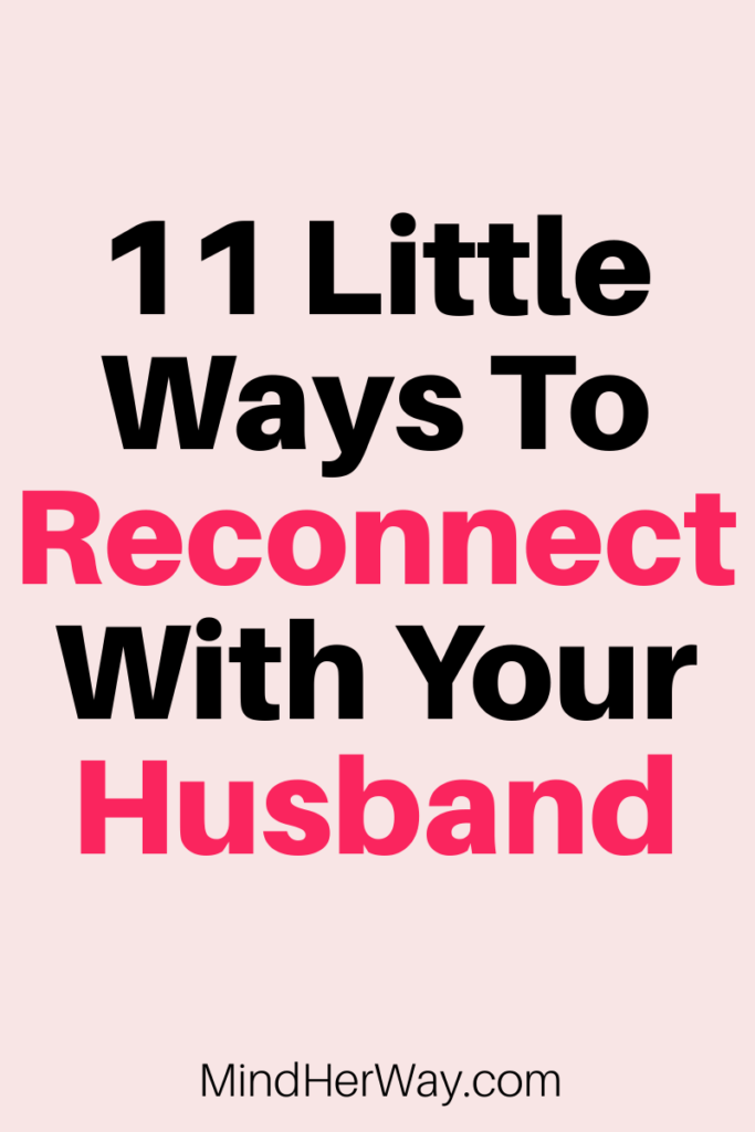 Ways to reconnect with your husband