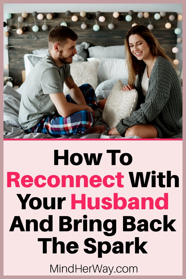 Ways to reconnect with your husband