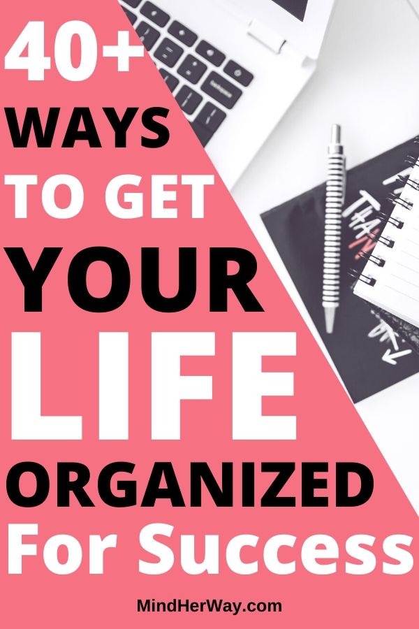 How To Organize Your Life For Success And Happiness