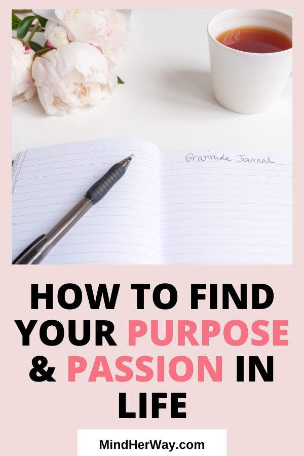 How To Find Your Purpose And Passion In Life