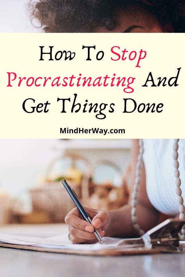 How To Stop Procrastinating And Get Things Done