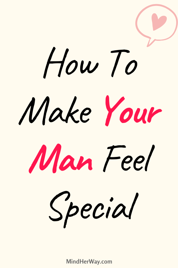 Make your man feel special