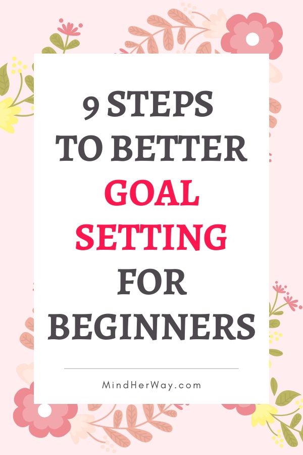 Powerful But Simple Goal Setting Steps For Beginners