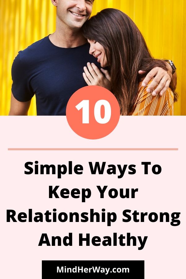 How To Keep A Relationship Strong 10 Things To Do Mind Her Way 4871