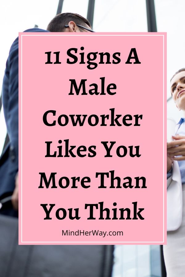Signs A Coworker Likes You