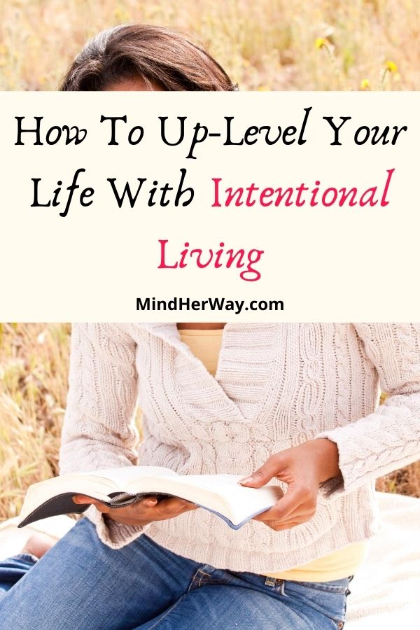 Ways To Live More Intentionally Every Day