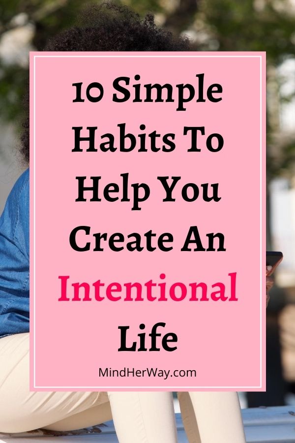 Ways To Live More Intentionally Every Day