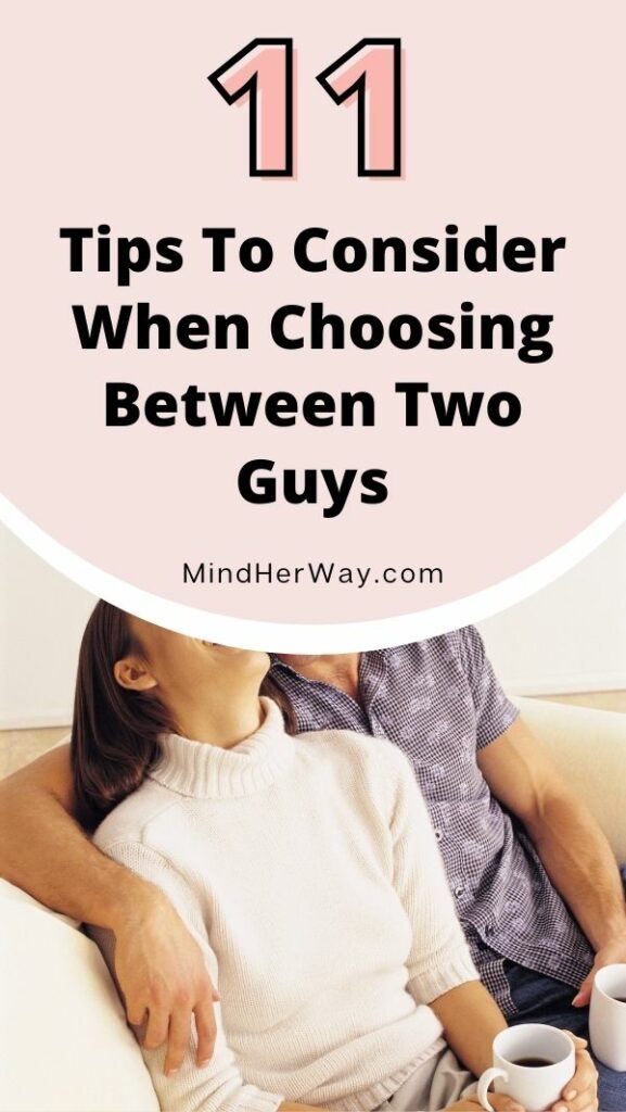 How To Choose Between Two Guys